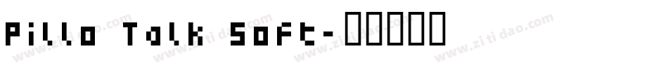 Pillo Talk Soft字体转换